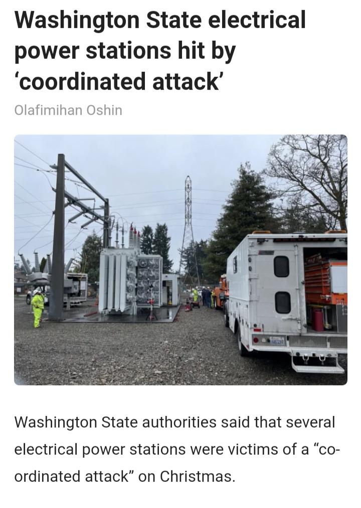 Washington State electrical power stations hit by coordinated attack Washington State authorities said that several electrical power stations were victims of a co ordinated attack on Christmas