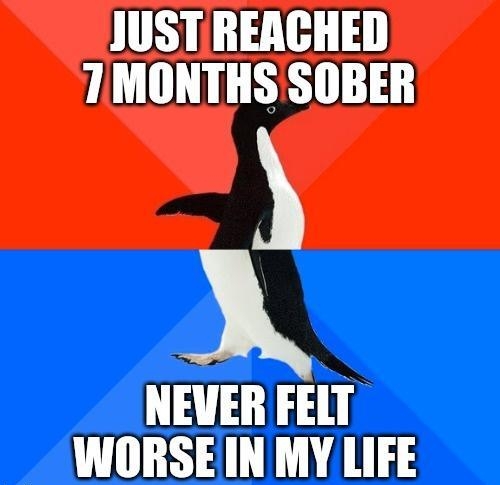 JUST REACHED 1MONTHS SOBER NEVER FELT WORSEIN MY LIFE witin