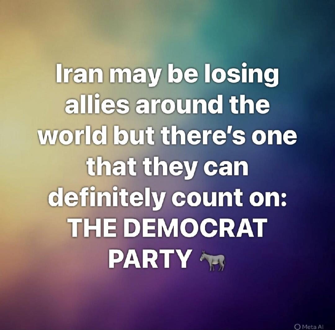 Iran may be losing allies around the world but there's one that they can definitely count on: THE DEMOCRAT PARTY 🐴