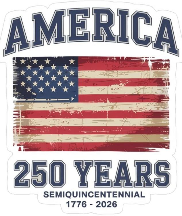 AMERICA 250 YEARS SEMIQUINCENTENNIAL 1776 - 2026