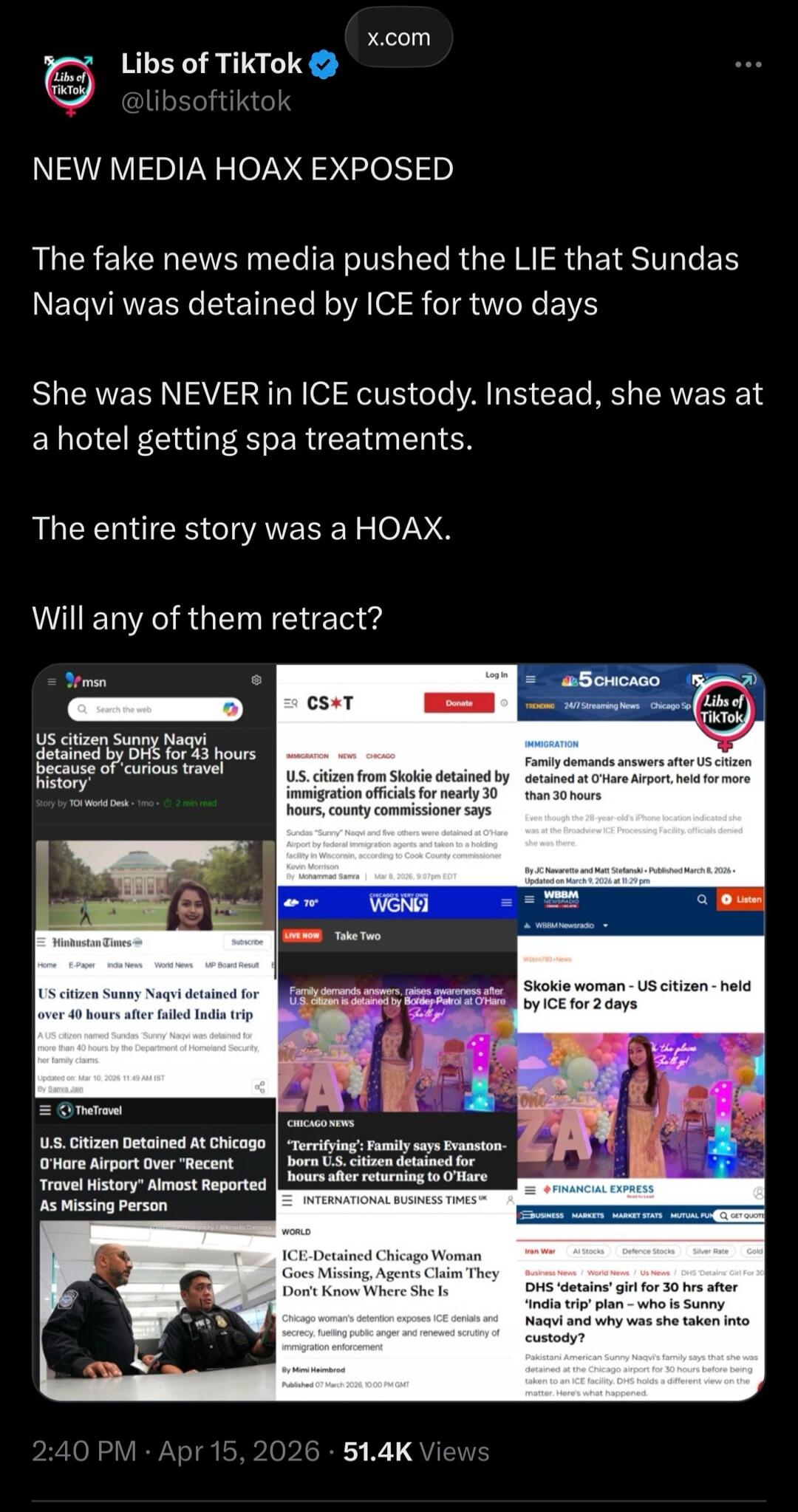 Libs of TikTok: NEW MEDIA HOAX EXPOSED. The fake news media pushed the LIE that Sundas Naqvi was detained by ICE for two days. She was NEVER in ICE custody. Instead, she was at a hotel getting spa treatments. The entire story was a HOAX. Will any of them retract? The image displays multiple news headlines reporting Sundas Naqvi's alleged detention 