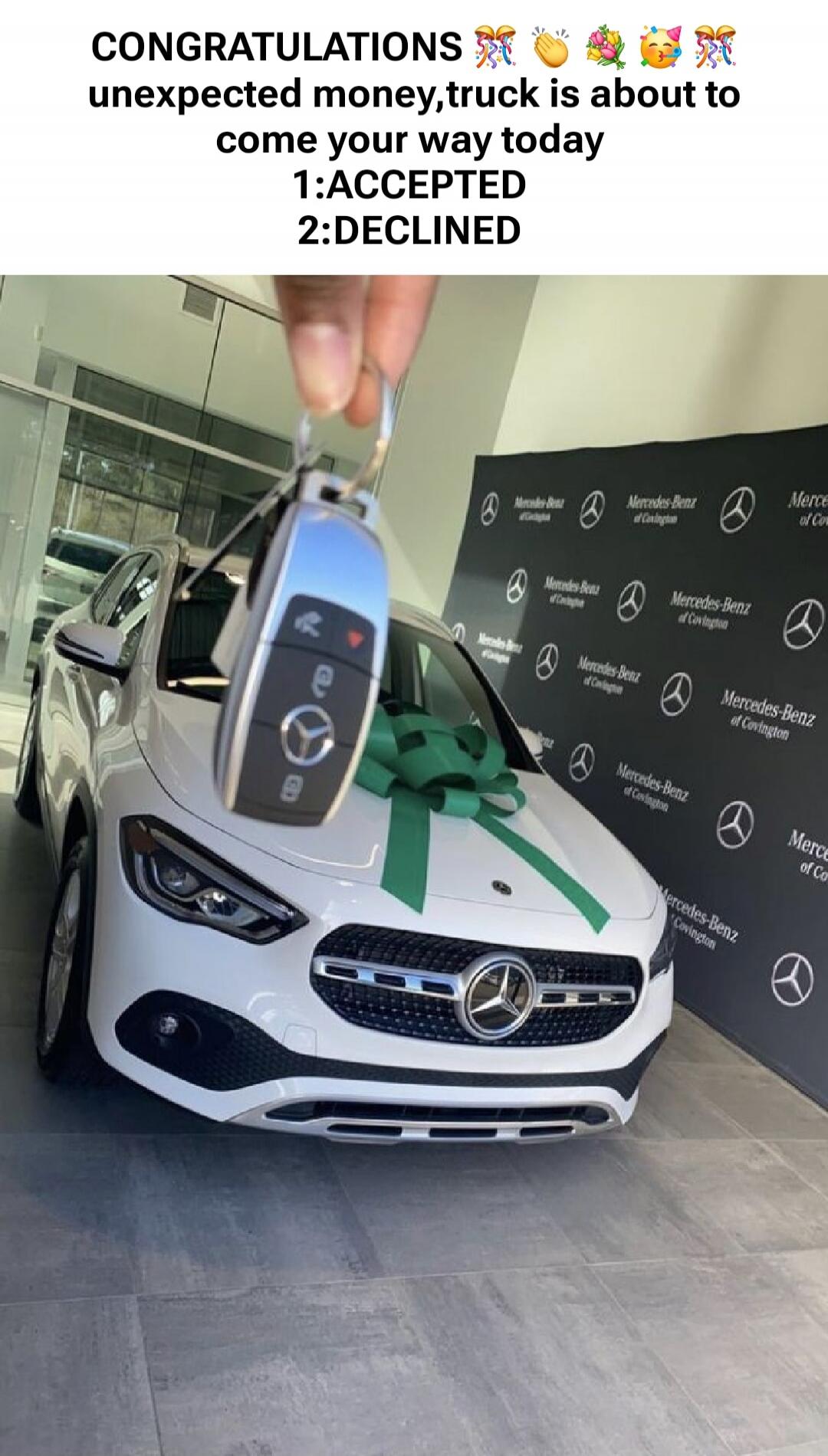 CONGRATULATIONS 🎉🥳👏💐😽🎊 unexpected money, truck is about to come your way today 1:ACCEPTED 2:DECLINED