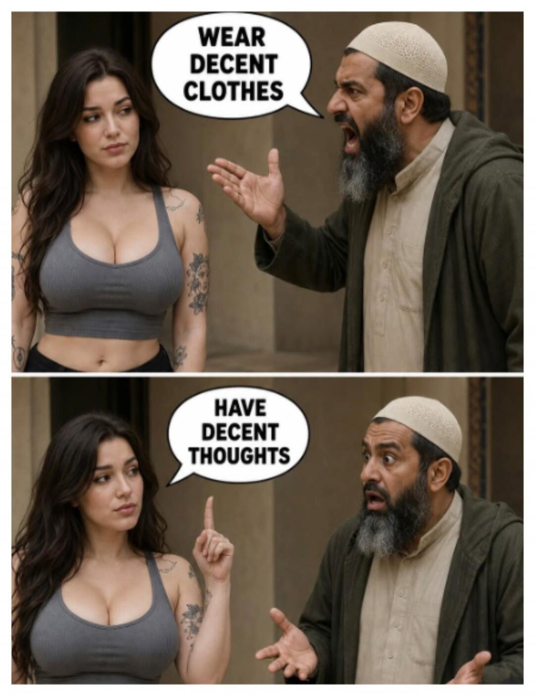 WEAR DECENT CLOTHES HAVE DECENT THOUGHTS