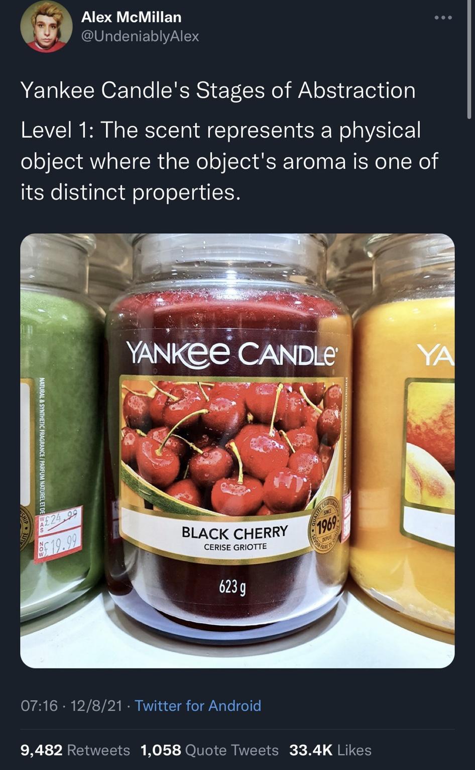 Alex McMillan undeniablyAlex Yankee Candles Stages of Abstraction Level 1 The scent represents a physical object where the objects aroma is one of its distinct properties 0716 12821 Twitter for Android 9482 Retw 1058 Quote Tweets 334K Likes
