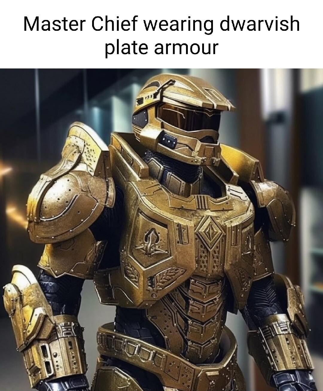 Master Chief wearing dwarvish plate armour