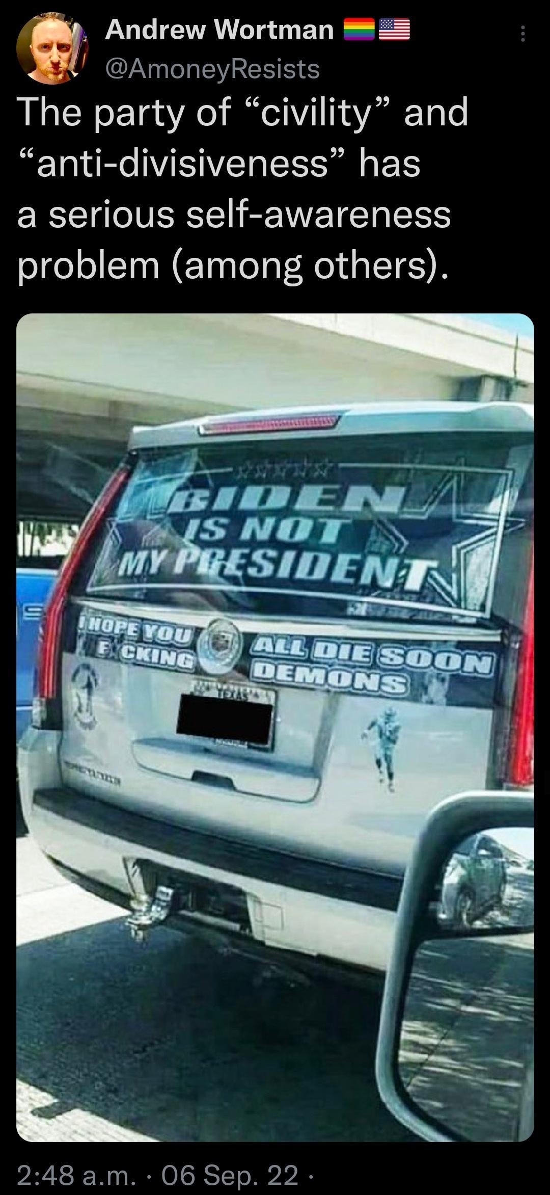 _ Andrew Wortman AmoneyResists The party of civility and anti divisiveness has a serious self awareness problem among others 248 am 06 Sep 22