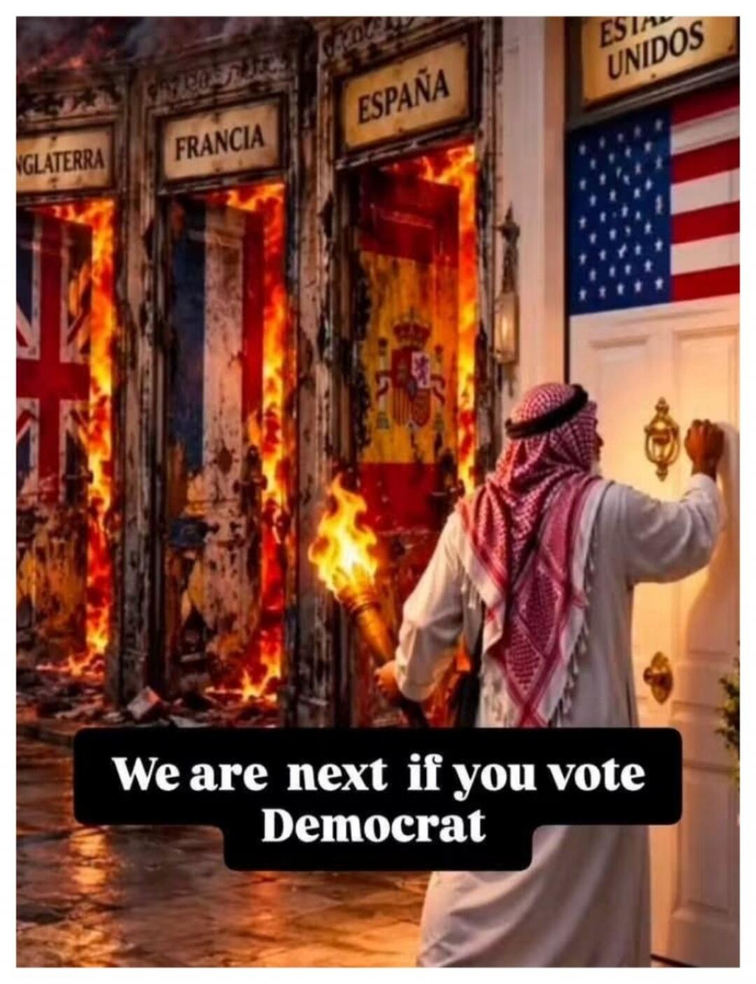 INGLATERRA FRANCIA ESPAÑA ESTADOS UNIDOS We are next if you vote Democrat