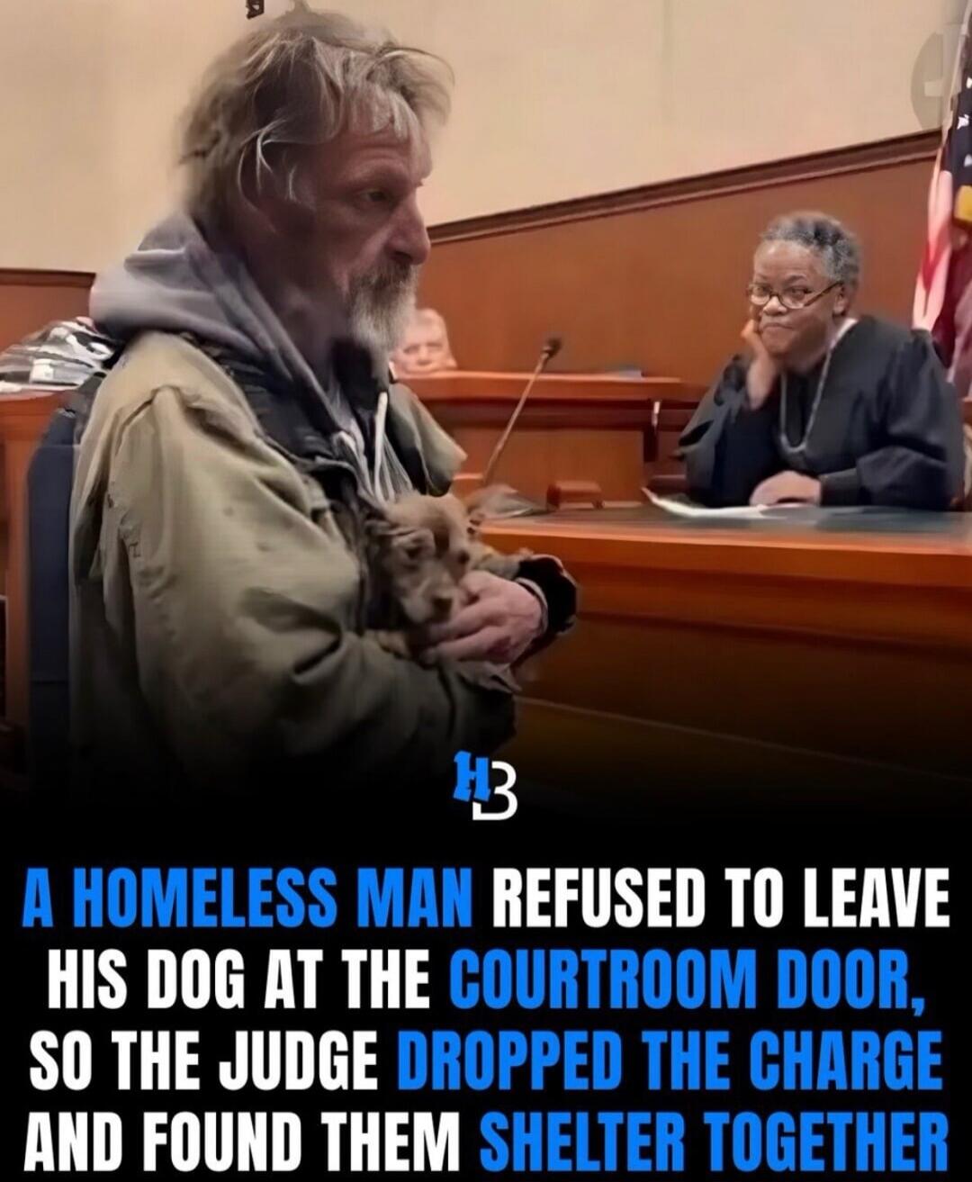 A HOMELESS MAN REFUSED TO LEAVE HIS DOG AT THE COURTROOM DOOR, SO THE JUDGE DROPPED THE CHARGE AND FOUND THEM SHELTER TOGETHER
