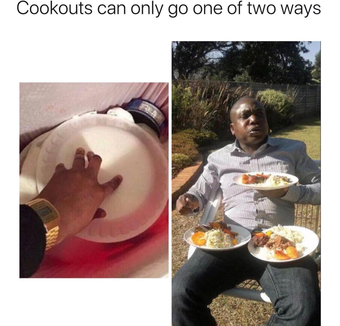 Cookouts can only go one of two ways