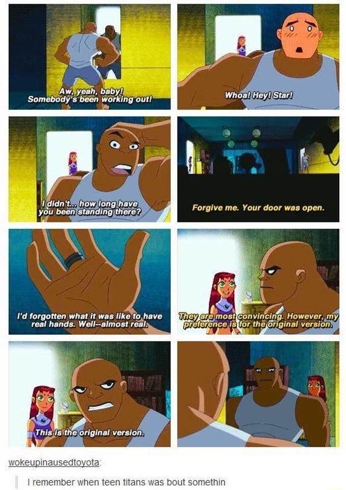 yoah baby Somebadys besn working ot 14 forgorten what 1t was ke o nave roal hands Well aimost redla methin