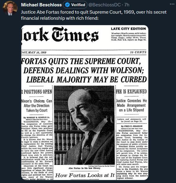 Michael Beschioss Verified V0 Justice Abe Fortas forced to quit Supreme Court 1969 over his secret financal relationship with rich friend ORTAS QUITS THE SUPREME COURT DEFENDS DEALINGS WITH WOLFSON LIBERAL MAJORITY MAY BE CURBED FEE 5 EXPLAINED