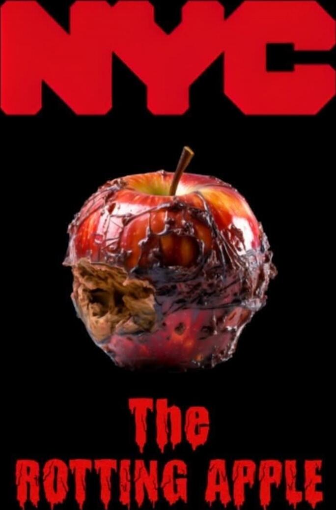 NYC
The ROTTING APPLE