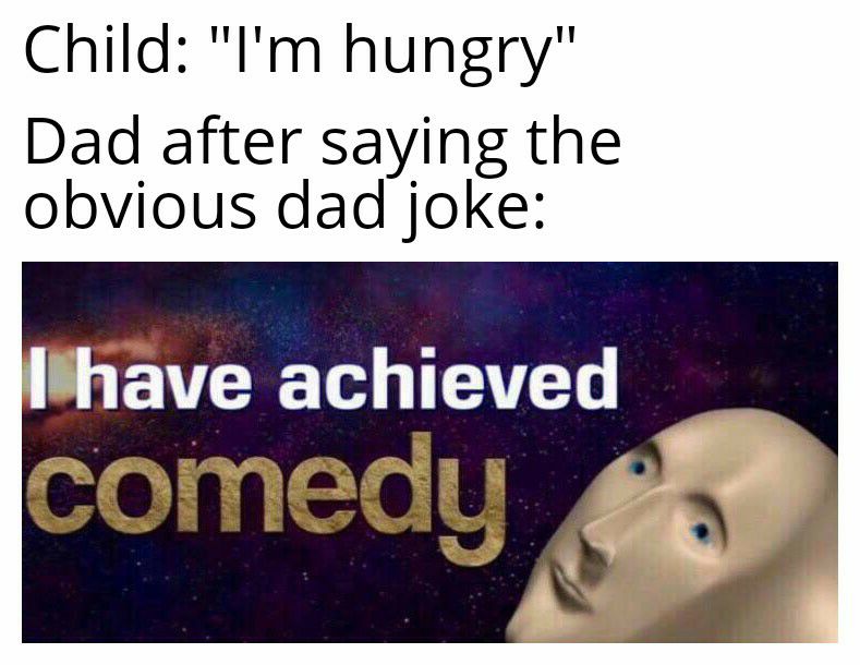 Child Im hungry Dad after saying the obvious dad joke