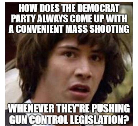 HOW DOES THE DEMOCRAT g PARTY ALWAYS COME UP WITH A CONVENIENT MASS SHOOTING WHENEVER THEVRE RUSHING GUNCONTROL lEEISUITIIIIP