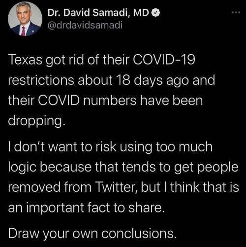 DIALEVCESETNE TV A lsge BVl EETaETe Texas got rid of their COVID 19 restrictions about 18 days ago and their COVID numbers have been feleoelale RelelaR ATl NS JU ale R teleNaaUlela oe o olToINEIRp RITaTe S oo T d oTe o removed from Twitter but think that is an important fact to share BIEYAY eIV e aKelolalelVSieTatH