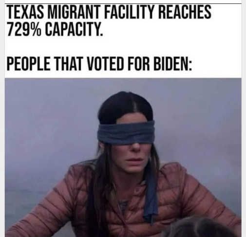 TEXAS MIGRANT FACILITY REACHES 729 CAPACITY PEOPLE THAT VOTED FOR BIDEN