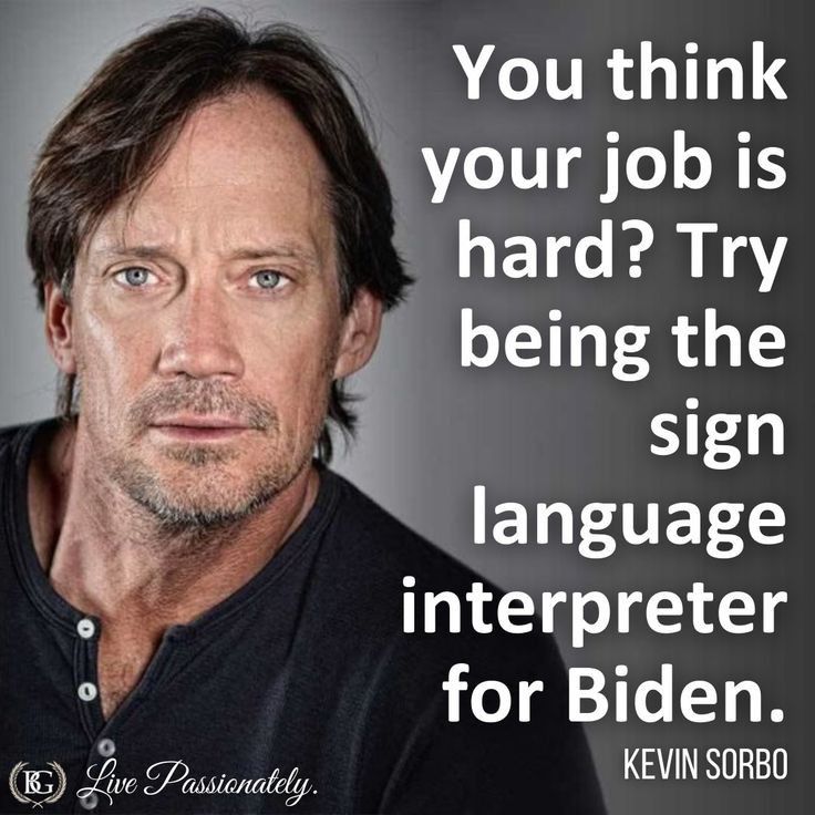 You think your job is hard Try being the sign Ianguage interpreter for Biden Lo Prssonatty KEVIN SORB0
