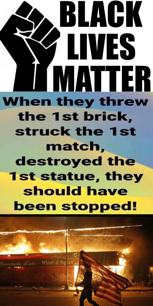 When they threw the 1st brick struck the 1st match destroyed the 1st statue they L e