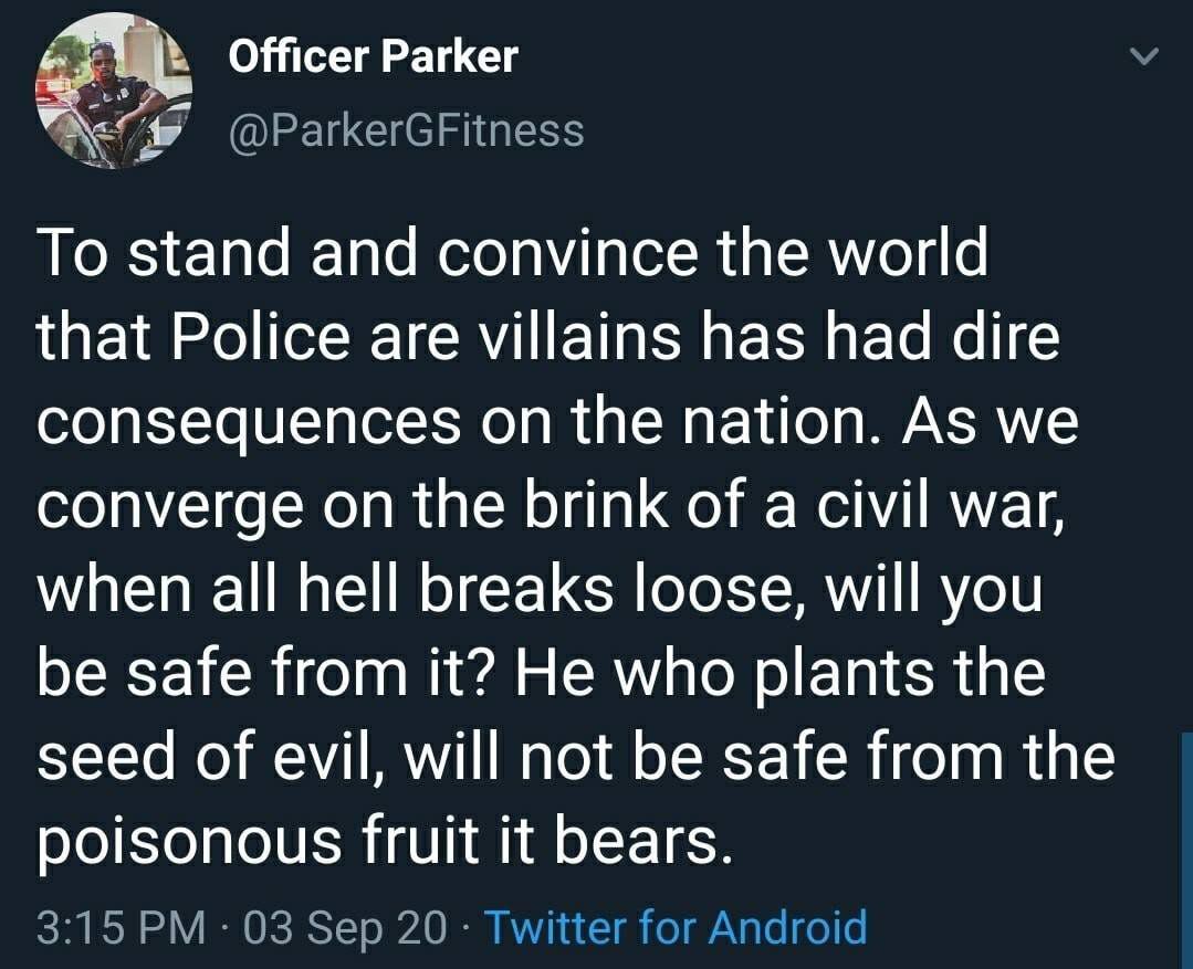 Officer Parker IREICCIEIRIGESS To stand and convince the world O EVE o TR TRV T B R Lo Ko 1 consequences on the nation As we oloT o Wol o i s N o a1 Qo F NI 1 RV WU R Gl R CEUER loTo ISIMWI T RYe 18 be safe from it He who plants the seed of evil will not be safe from the poisonous fruit it bears S SN 1 V IR O RS To 102 0 IR RV N 1 oT V o o o