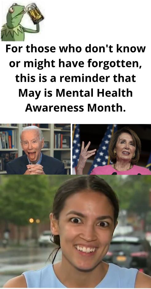 For those who dont know or might have forgotten this is a reminder that May is Mental Health Awareness Month