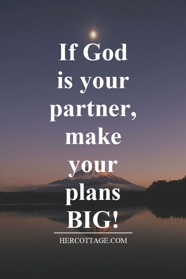 If God is your partner o HERCOTTAGECOM