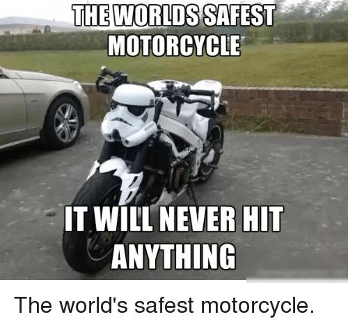 WORLDSISAFEST MIITIBBYGE gy 2 aghy IT WILL NEVERHIT ANYTHING The worlds safest motorcycle