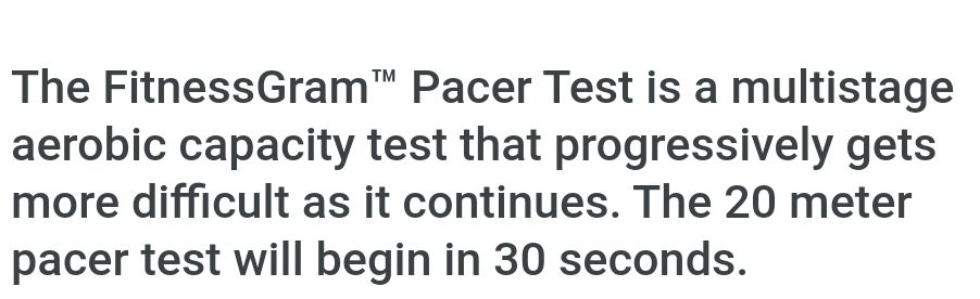 The FitnessGram Pacer Test is a multistage aerobic capacity test that progressively gets more difficult as it continues The 20 meter pacer test will begin in 30 seconds