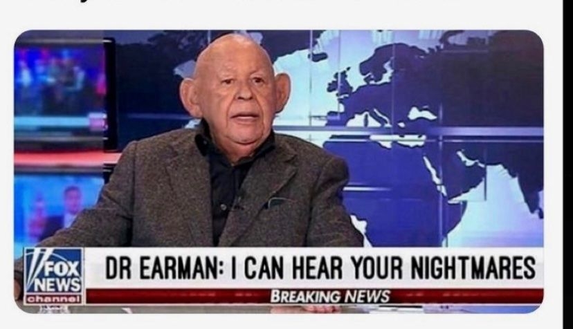 DR EARMAN CAN HEAR YOUR NIGHTMARES REAKING NE WS S Se