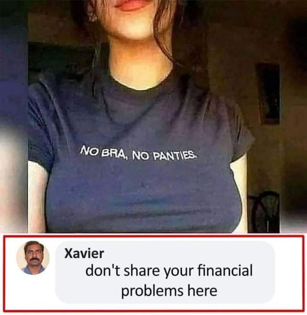 Xavier dont share your financial problems here