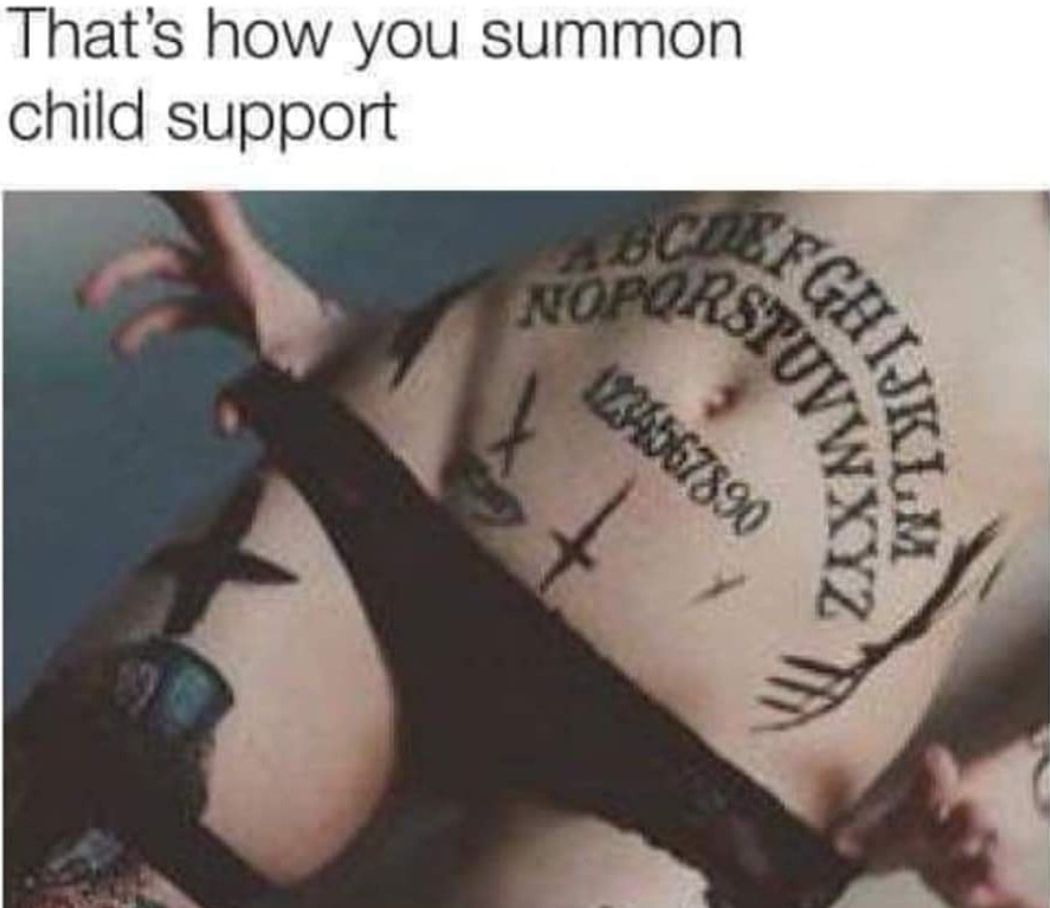 Thats how you summon child support