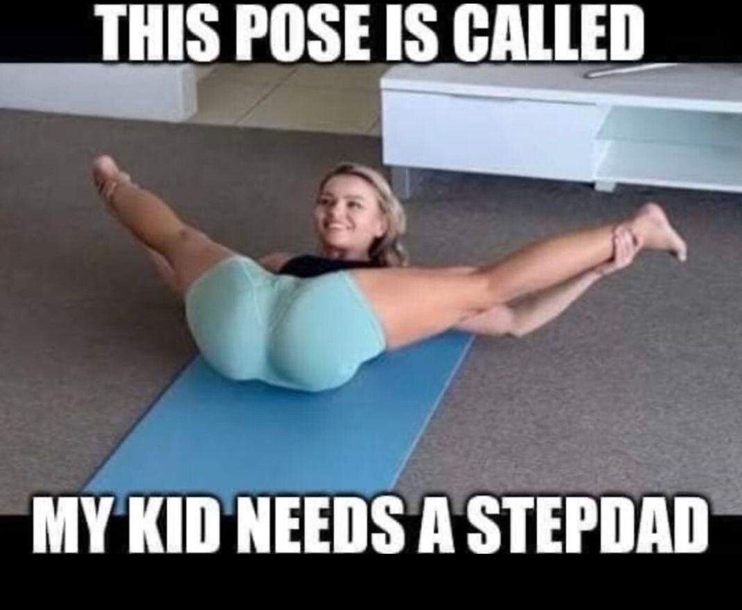 THIS POSE IS GALLED I MY KID NEEDS A STEPDAD