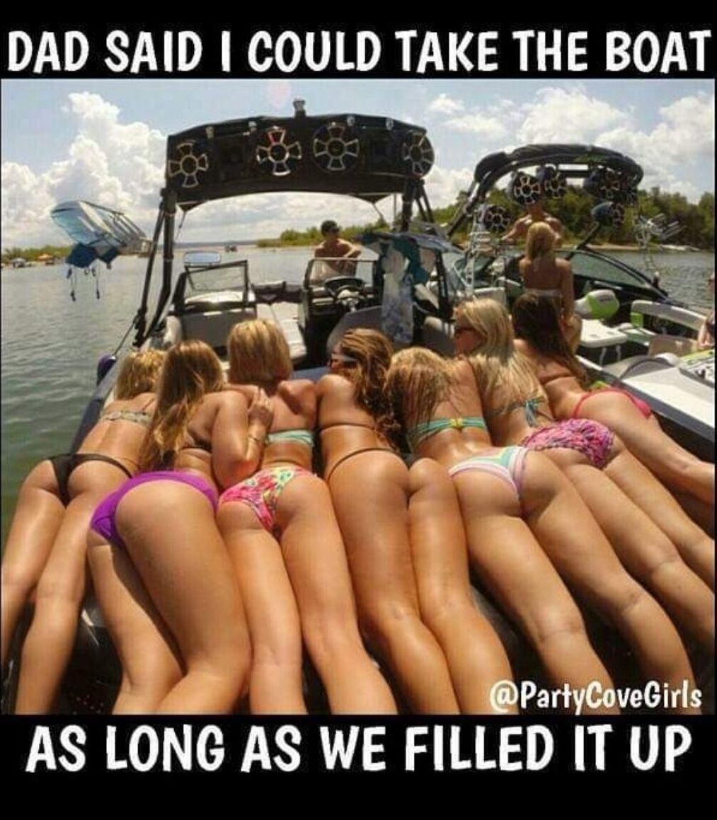 DAD SAID COULD TAKE THE BOAT 2 e N a Jl Pamcavecim AS LONG AS WE FILLED IT UP