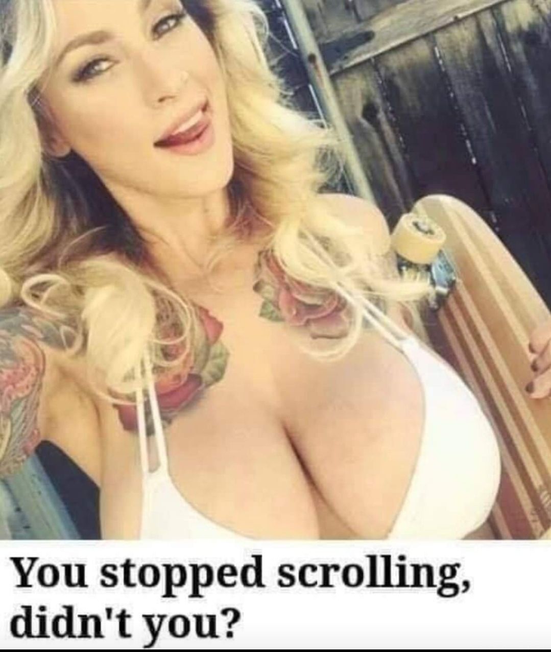 7 Yol You stoppei scrolling didnt you