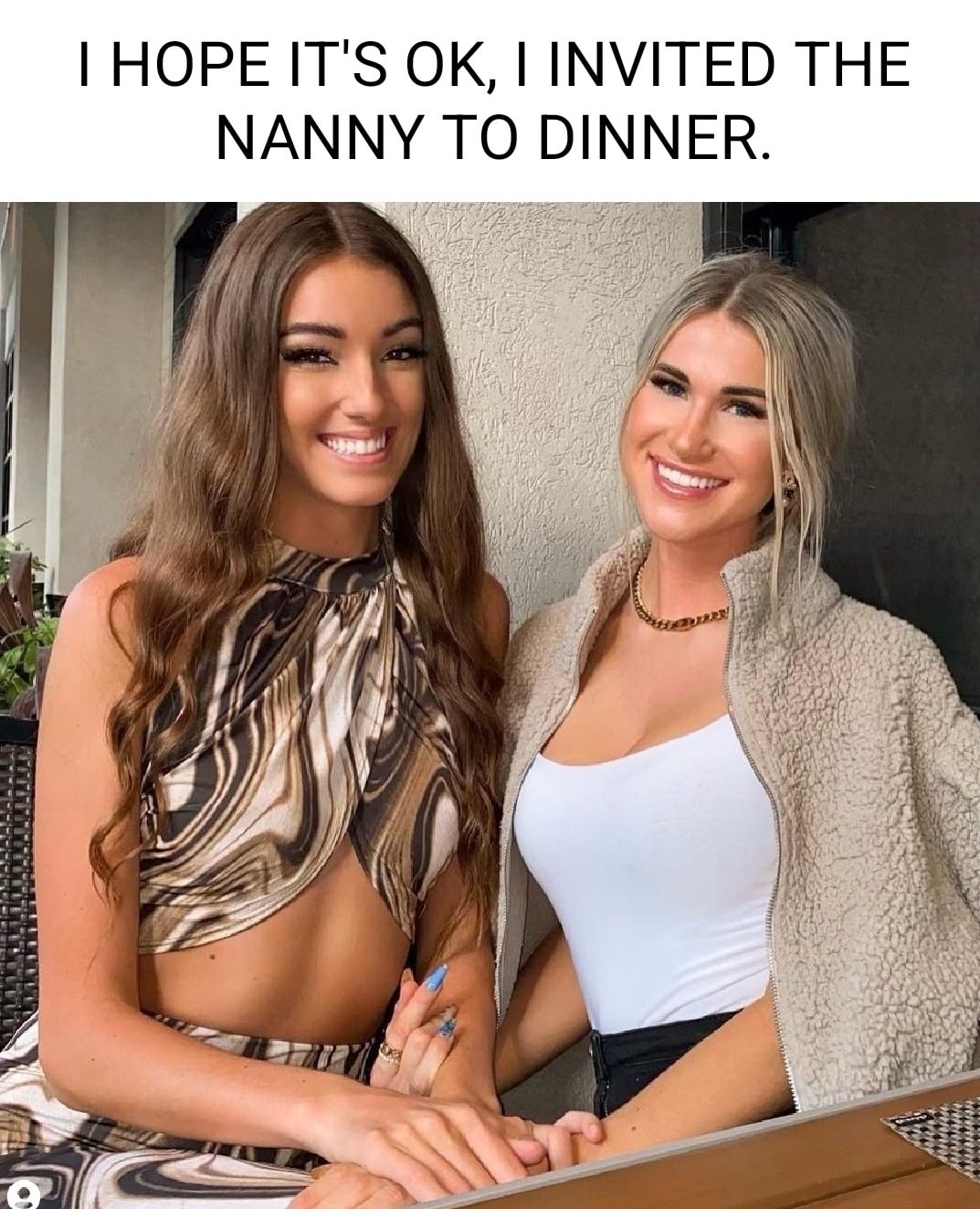 I HOPE ITS OK I INVITED THE NANNY TO DINNER