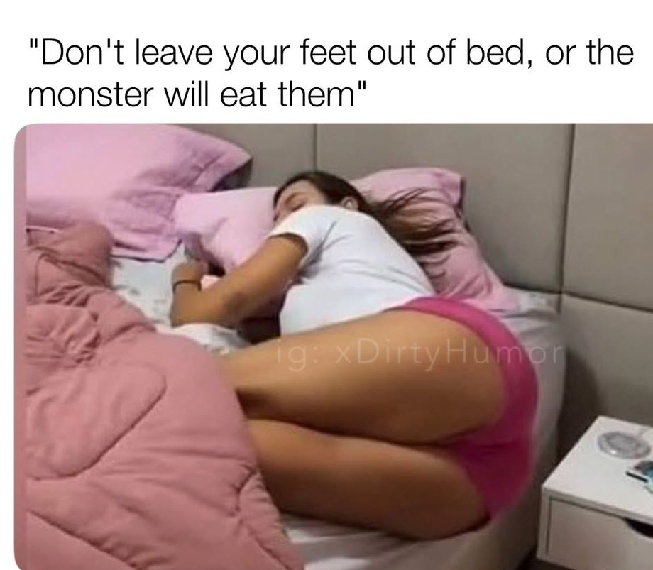 Don't leave your feet out of bed, or the monster will eat them