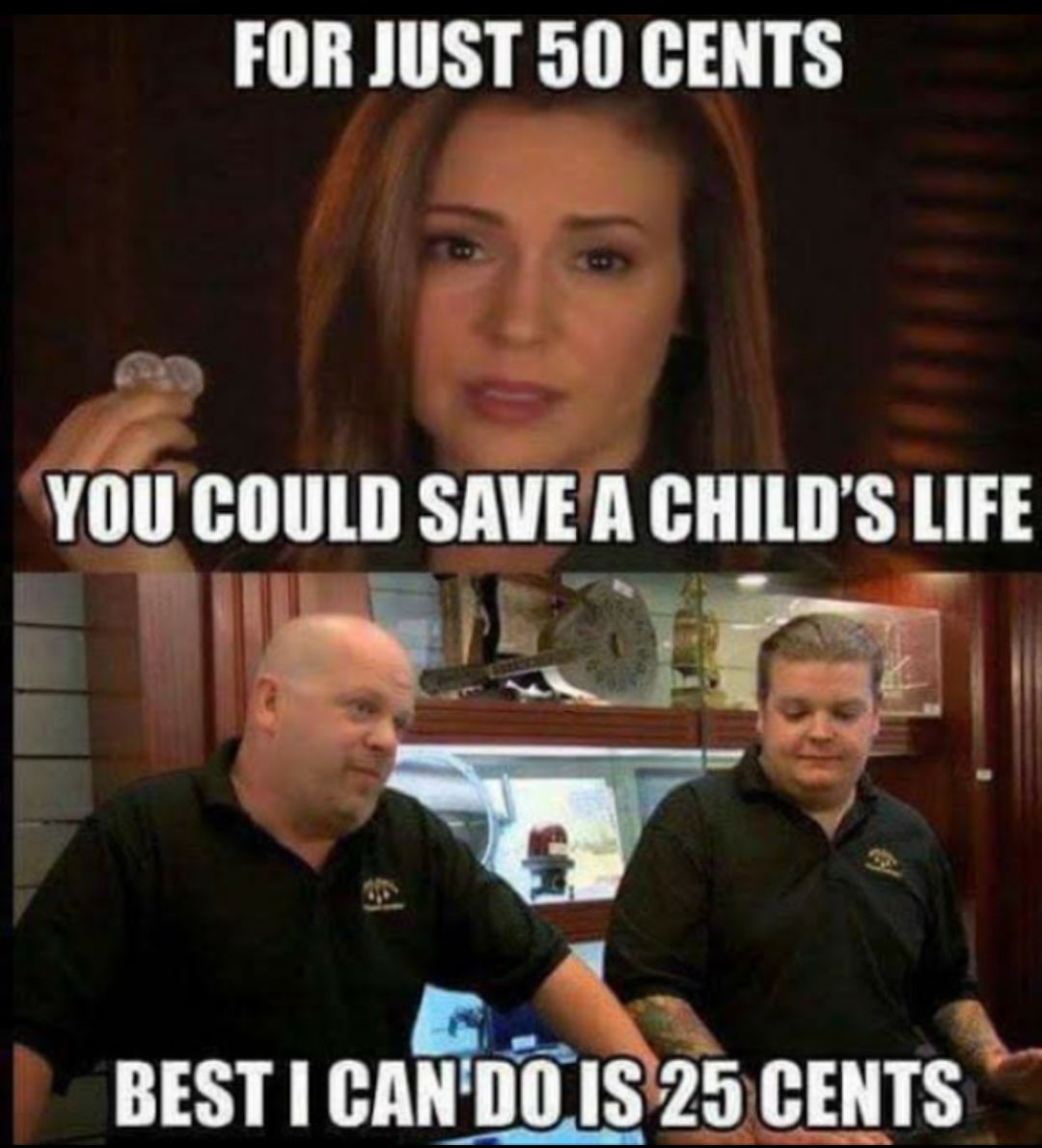 FOR JUST 50 CENTS YII Glllllll SIWE A CHILDS lIIE a8 1 M BESTI cnhx 25 CENTS