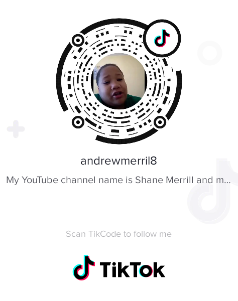 andrewmerril8 My YouTube channel name is Shane Merrill and m o TikTok