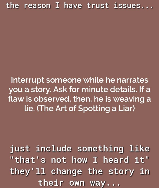 ol I ToTo o 0 N o FAVZCTE o o V3l YT Y 91 CTa 0T o og g TeTg AV o TN g NG T 1 1 NIV RS T VAN o i ITa V1 Y o T S Y 1 ENVA R oIYTaVTe Bl i o TTo W LR BRI T To lie The Art of Spotting a Liar just include something like 5 F e g o o AT G g T gl Ty o 1 3V I I g g e 0 o TR o VAR 1 their own way