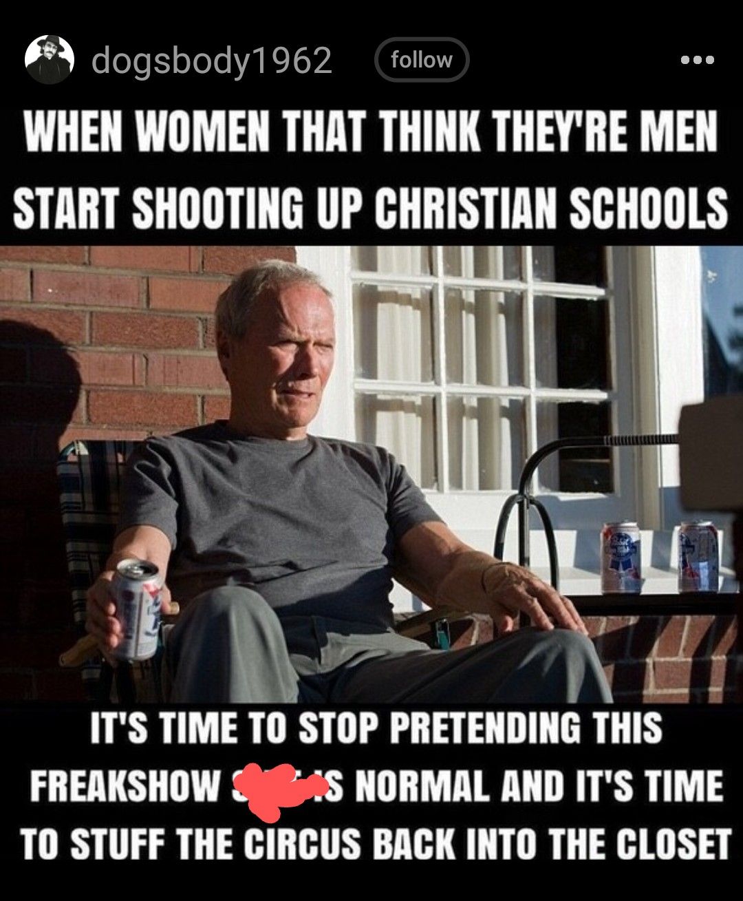 dogsbody1962 follow WHEN WOMEN THAT THINK THEYRE MEN START SHOOTING UP HHISH SCHOOLS ITS TIME TO STOP PRETENDING THIS FREAKSHOW 854S NORMAL AND ITS TIME TO STUFF THE CIRCUS BACK INTO THE CLOSET