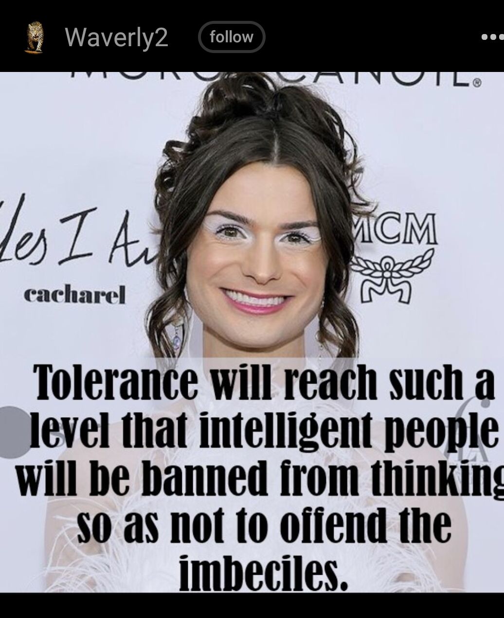 cacharel Tolerance will reacll sich a level that intelligent people will be banned from thinking 0 as not to ofiend the jmbeciles