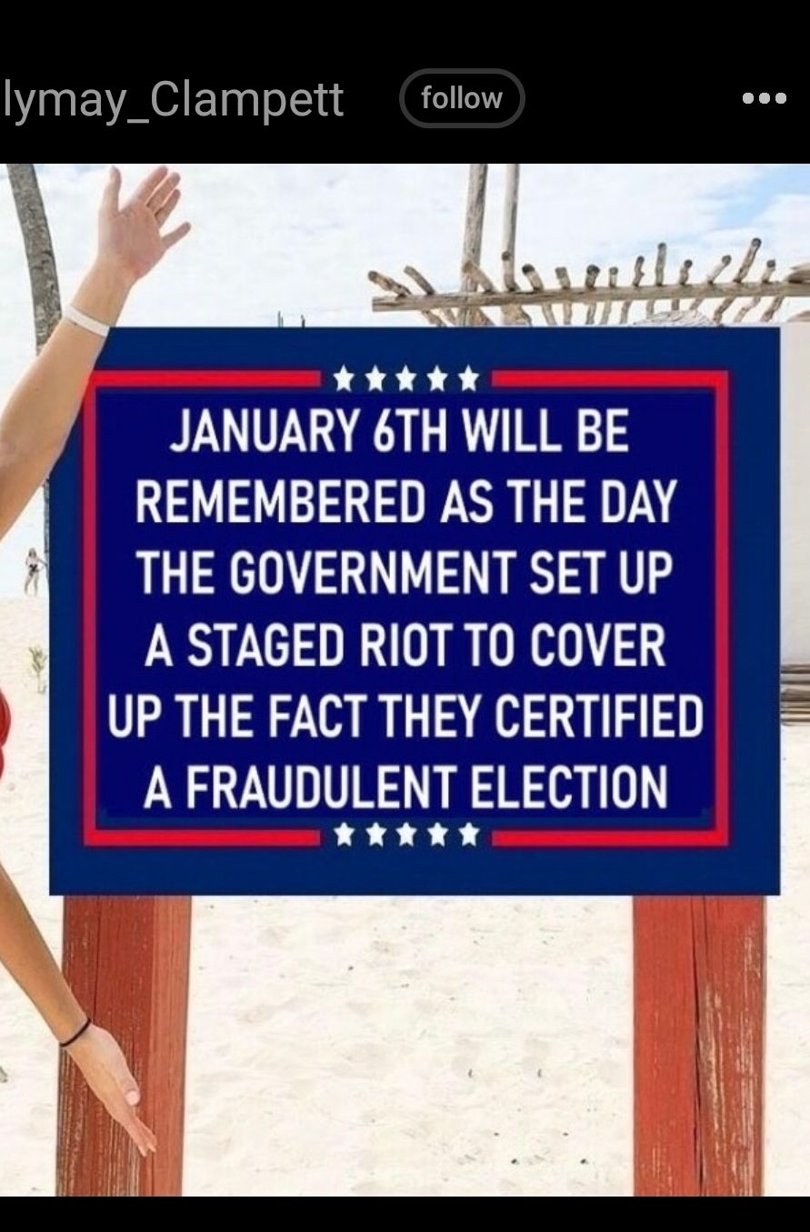lymay_Clampett CUR ST 7 LEs 82884 JANUARY 6TH WILL BE REMEMBERED AS THE DAY THE GOVERNMENT SET UP A STAGED RIOTTO COVER B UP THE FACT THEY CERTIFIED 3 A FRAUDULENT ELECTION I TRRRR