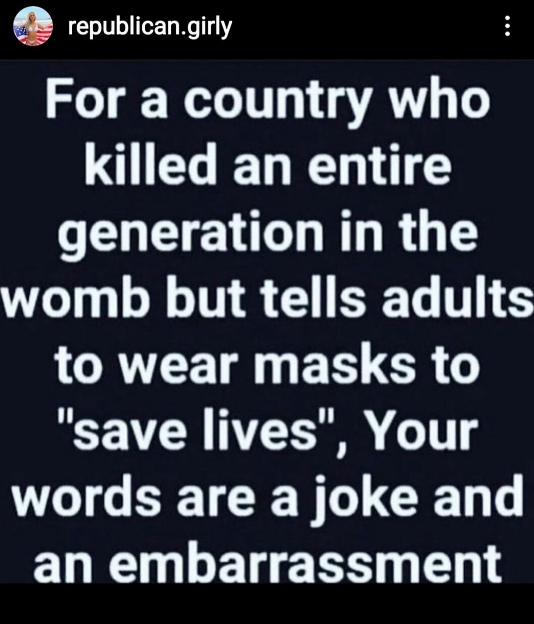 republicangirly For a country who killed an entire N ETEHGL LR G el RN CHEET T to wear masks to save lives Your words are a joke and LR L EE TS