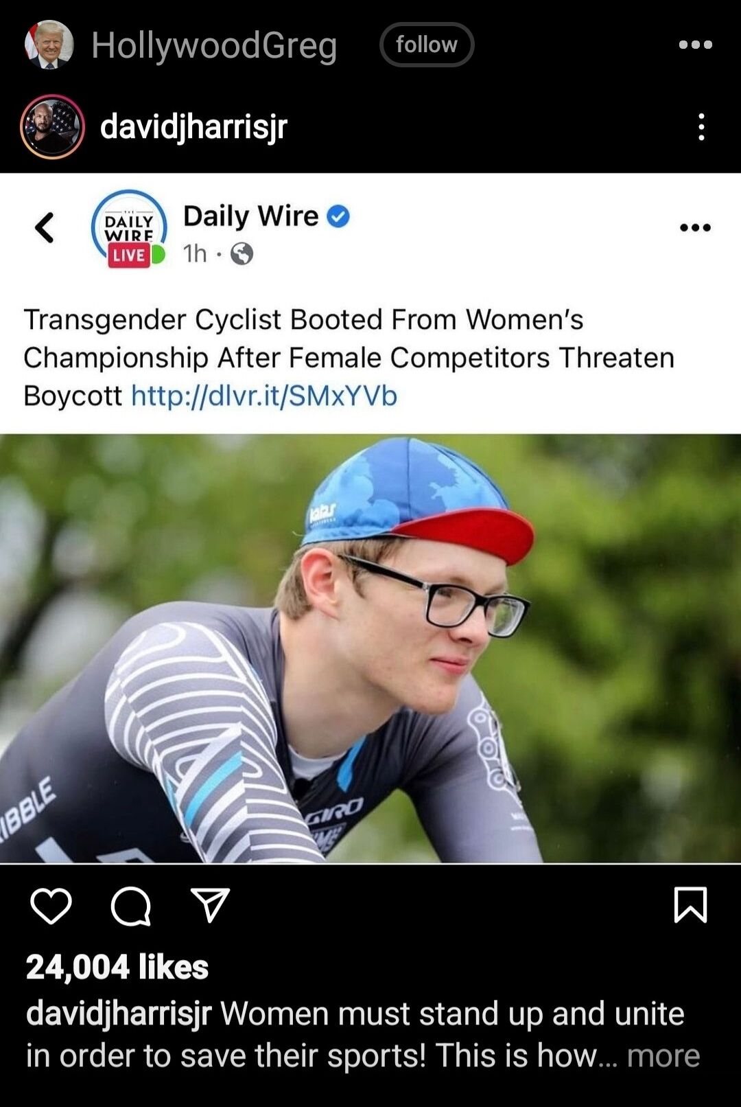 tl eI 1YA07eTele l Yo MENECTY J EVLLEE o Daily Wire y h Q Transgender Cyclist Booted From Womens Championship After Female Competitors Threaten Boycott httpdivritSMxYVt N VeI 4 A 24004 likes davidjharrisjr Women must stand up and unite in order to save their sports This is how more