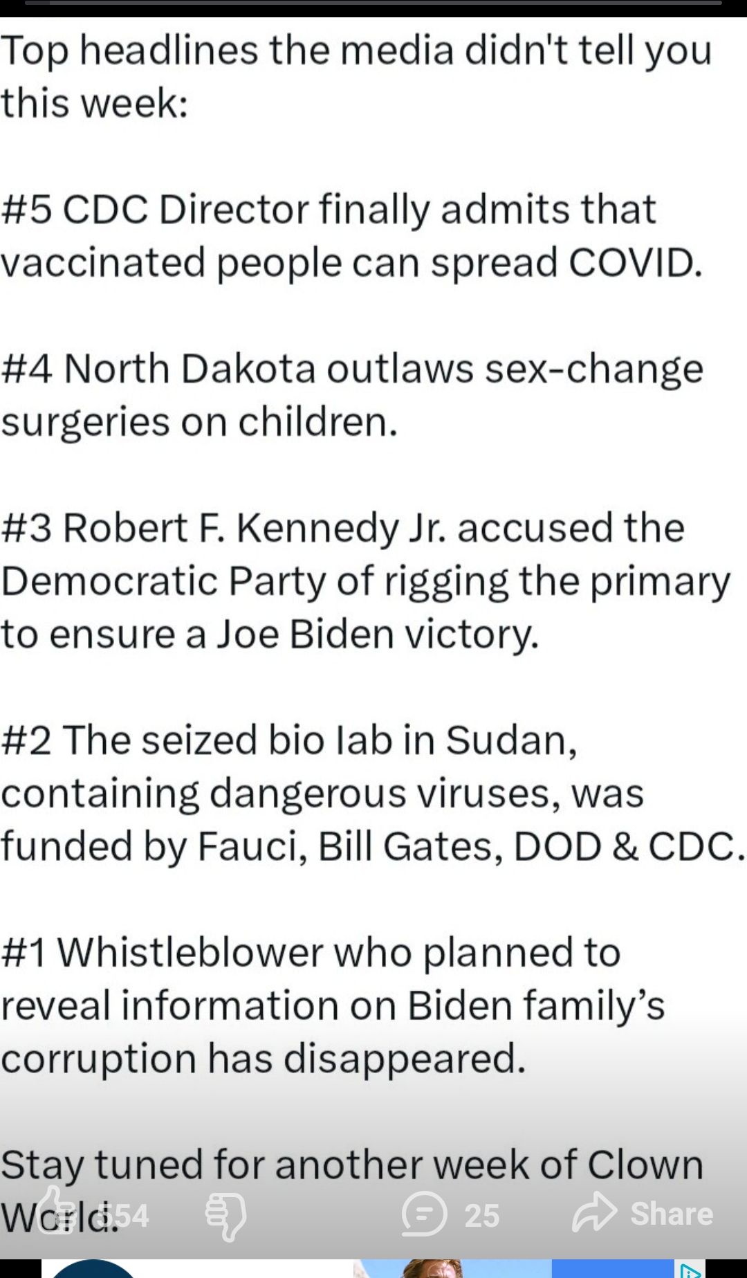 R EEESBBBBEBDZSES Top headlines the media didnt tell you this week 5 CDC Director finally admits that vaccinated people can spread COVID 4 North Dakota outlaws sex change surgeries on children 3 Robert F Kennedy Jr accused the Democratic Party of rigging the primary to ensure a Joe Biden victory 2 The seized bio lab in Sudan containing dangerous viruses was funded by Fauci Bill Gates DOD CDC 1 Whi