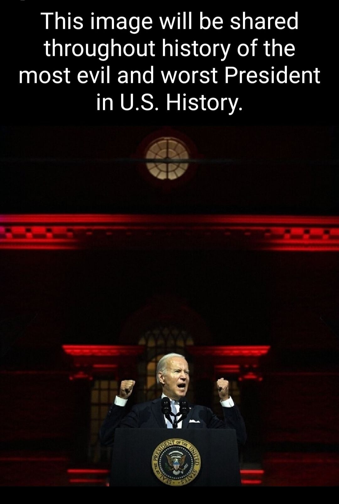 This image will be shared throughout history of the most evil and worst President NVAS R TR esA wy e _ T o 7