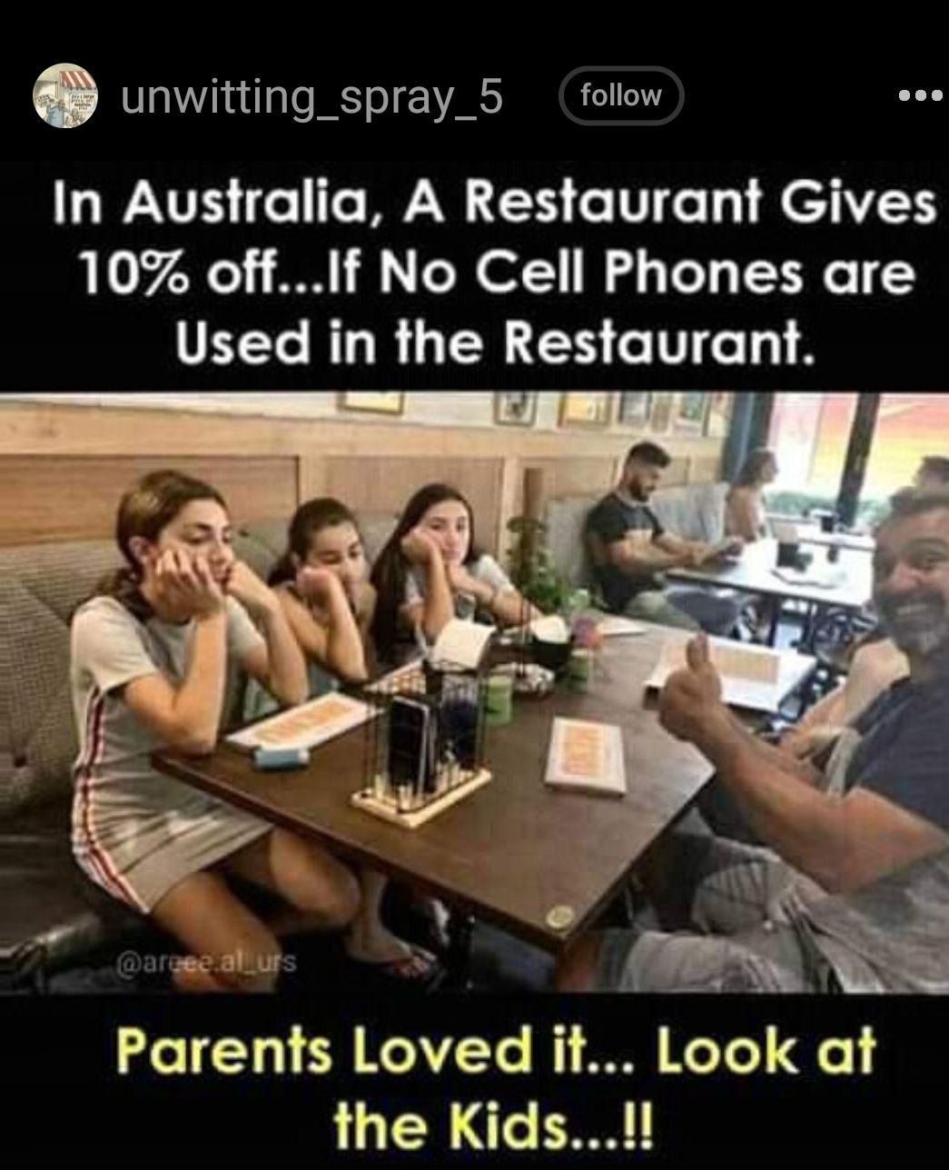 unwitting_spray_s follow In Australia A Restaurant Gives 10 offIf No Cell Phones are Used in the Restaurant Parents Loved it Look at the Kids
