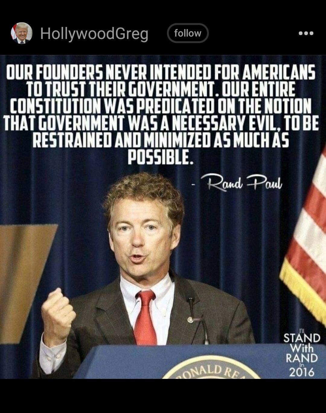 HollywoodGreg follow OUR FOUNDERS NEVER INTENDED FOR AMERICANS TOTRUST THEIR GOVERNMENT DUR ENTIRE CONSTITUTION WAS PREDICATED ON THE NOTION THAT GOVERNMENT WAS A NECESSARY EVIL TOBE RESTRAINED Algl MINIMIZED AS MUCH AS 0SSIBLE
