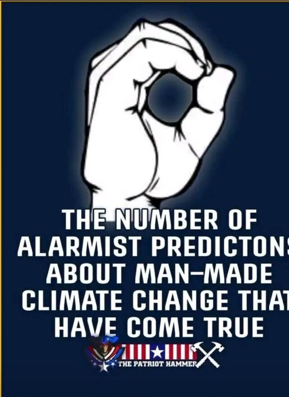 THENUMBER OF ALARMIST PREDICTON ABOUT MAN MADE CLIMATE CHANGE THA HAVE COME TRUE Z AN St