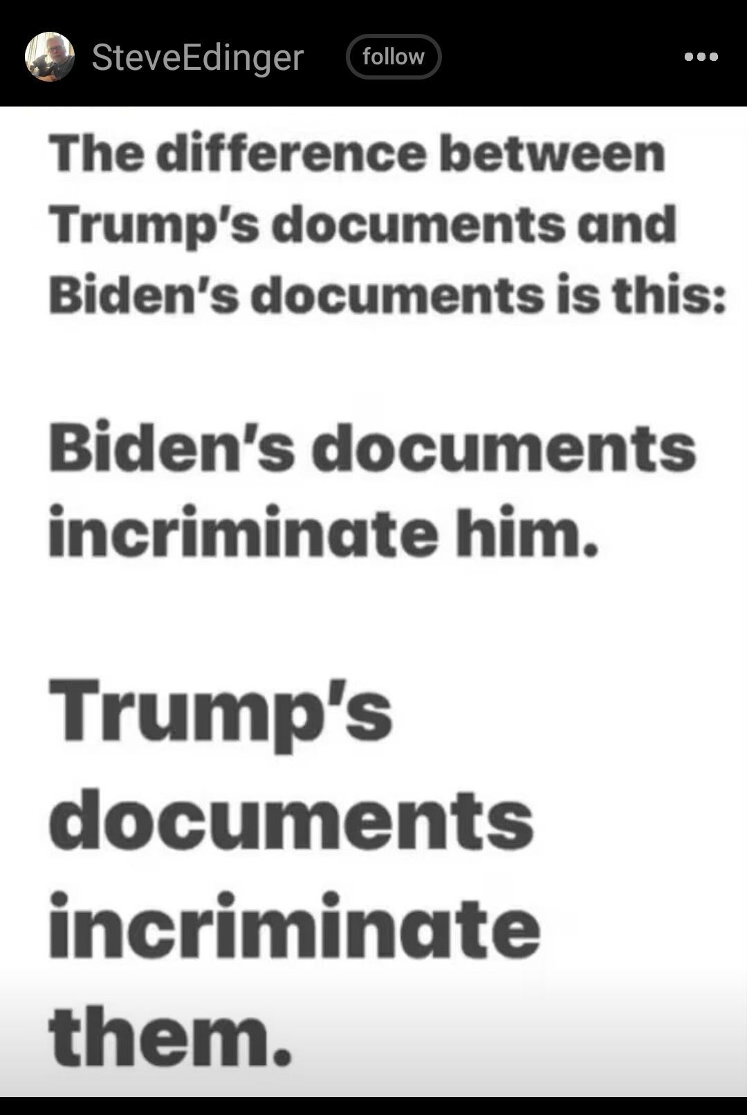 The difference between Trumps documents and Bidens documents is this Bidens documents incriminate him Trumps documents incriminate them