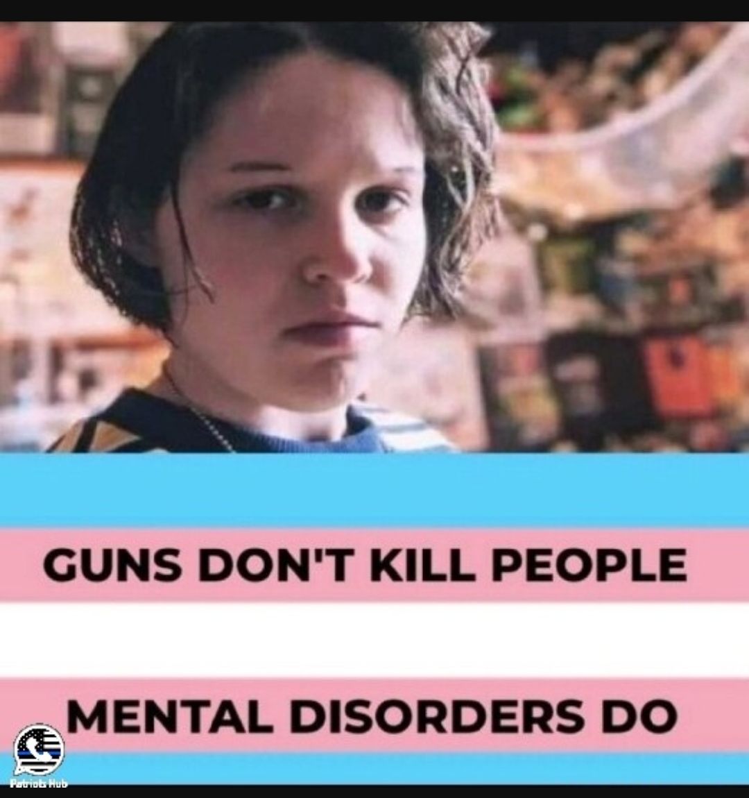 GUNS DONT KILL PEOPLE EMENTAL DISORDERS DO